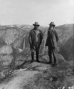 Muir and Roosevelt in Yosemite. (Thanks, guys!)